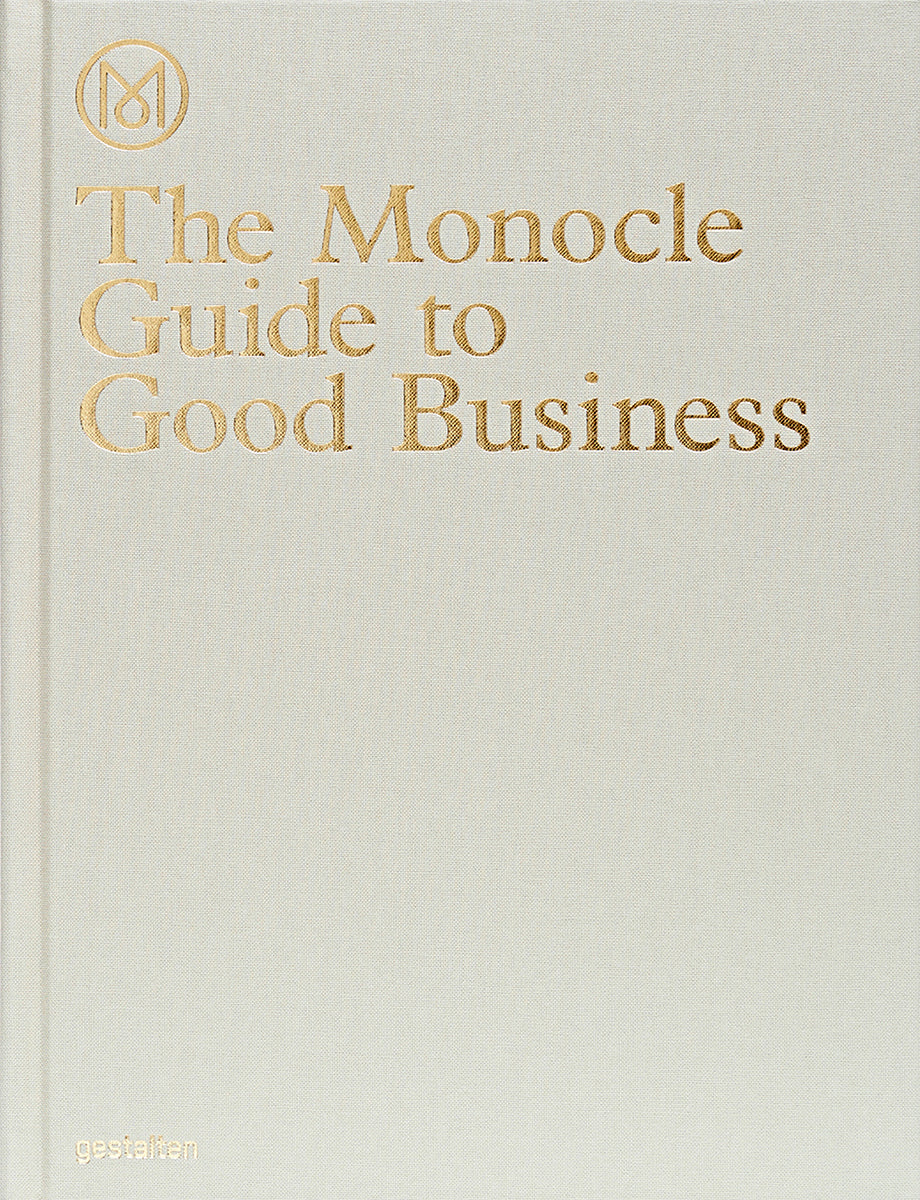 The Monocle Guide to Good Business